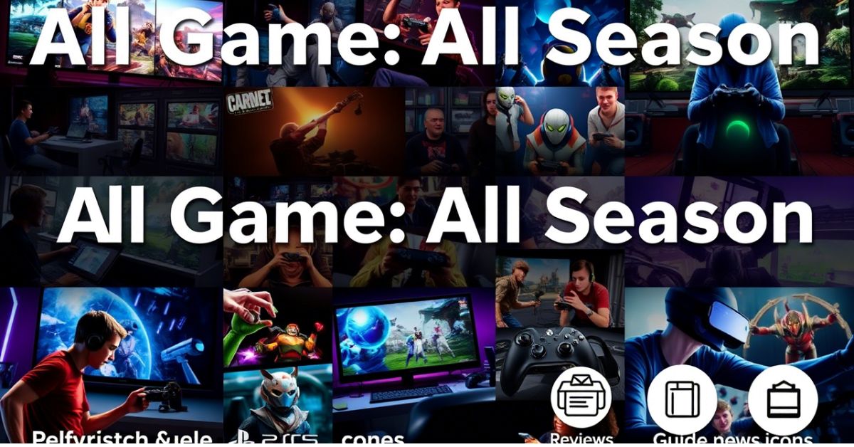 All Game All Season GamerFlicks.com – Gaming Hub at GamerFlicks.com